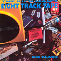 The Rich Man's Eight Track Tape | Big Black