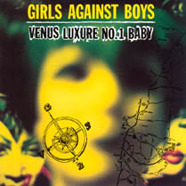 Venus Luxure No. 1 Baby | Girls Against Boys