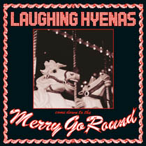 Merry Go Round | Laughing Hyenas