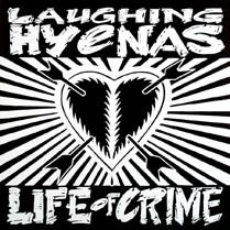 Life of Crime | Laughing Hyenas