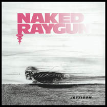 Jettison | Naked Raygun