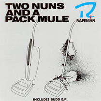 Two Nuns and a Pack Mule | Rapeman