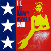 The Lee Harvey Oswald Band | The Lee Harvey Oswald Band
