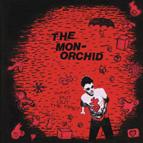 Who Put Out the Fire? | The Monorchid