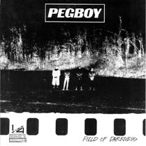 Field of Darkness / Walk on By | Pegboy