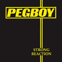 Strong Reaction | Pegboy