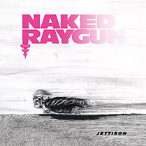 Jettison (Remastered) | Naked Raygun