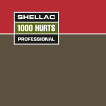 1000 Hurts | Shellac
