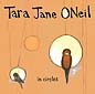 In Circles | Tara Jane ONeil