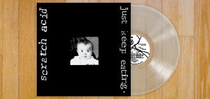 SCRATCH ACID Just Keep Eating (180 Gram Clear LP)